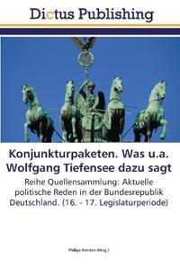 Konjunkturpaketen. Was u.a. Wolfgang Tiefensee dazu sagt