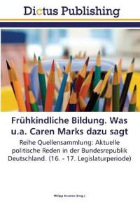 Frühkindliche Bildung. Was u.a. Caren Marks dazu sagt