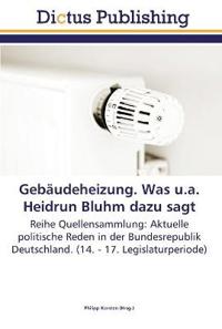 Gebäudeheizung. Was u.a. Heidrun Bluhm dazu sagt