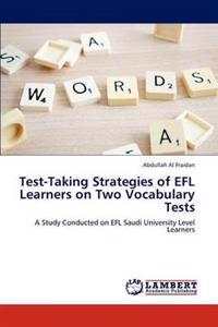 Test-Taking Strategies of Efl Learners on Two Vocabulary Tests