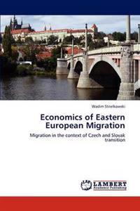Economics of Eastern European Migration
