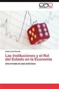 Las Instituciones y el Rol del Estado en la Economía