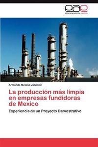 La producción más limpia en empresas fundidoras de Mexico