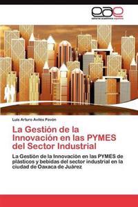 La Gestión de la Innovación en las PYMES del Sector Industrial