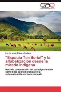 "Espacio Territorial" y la alfabetización desde la mirada indígena