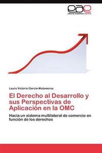 El Derecho al Desarrollo y sus Perspectivas de Aplicación en la OMC
