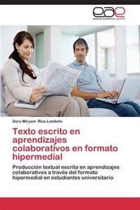 Texto escrito en aprendizajes colaborativos en formato hipermedial