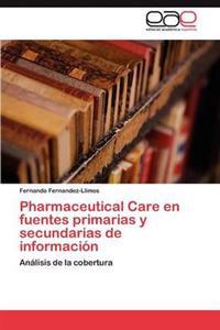 Pharmaceutical Care en fuentes primarias y secundarias de información
