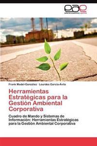Herramientas Estratégicas para la Gestión Ambiental Corporativa