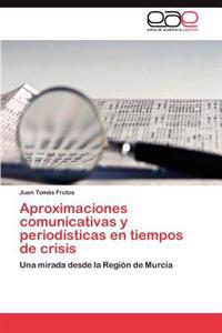 Aproximaciones Comunicativas y Periodisticas En Tiempos de Crisis