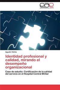 Identidad profesional y calidad, mirando el desempeño organizacional