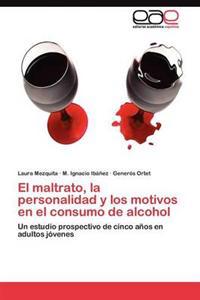El maltrato, la personalidad y los motivos en el consumo de alcohol