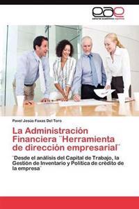La Administración Financiera ]Herramienta de dirección empresarial]