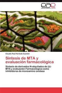 Síntesis de MTA y evaluación farmacológica