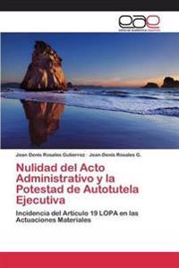 Nulidad del Acto Administrativo y la Potestad de Autotutela Ejecutiva