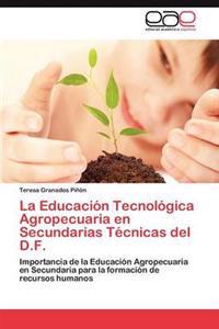 La Educación Tecnológica Agropecuaria en Secundarias Técnicas del D.F.