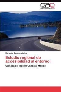 Estudio Regional de Accesibilidad Al Entorno