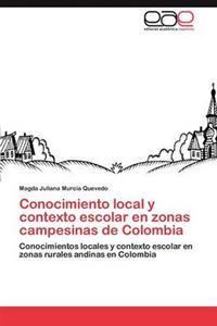 Conocimiento local y contexto escolar en zonas campesinas de Colombia