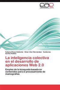 La Inteligencia Colectiva En El Desarrollo de Aplicaciones Web 2.0