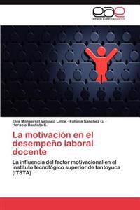 La Motivacion En El Desempeno Laboral Docente