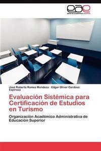 Evaluación Sistémica para Certificación de Estudios en Turismo