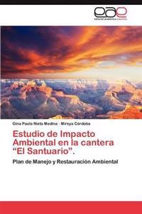 Estudio de Impacto Ambiental en la cantera "El Santuario".