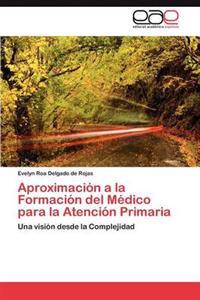 Aproximación a la Formación del Médico para la Atención Primaria