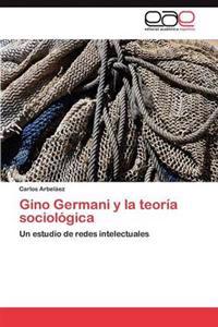 Gino Germani y la teoría sociológica
