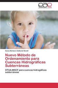Nuevo Metodo de Ordenamiento Para Cuencas Hidrograficas Subterraneas
