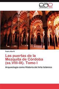Las Puertas de La Mezquita de Cordoba (SS.VIII-IX). Tomo I