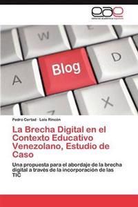 La Brecha Digital en el Contexto Educativo Venezolano, Estudio de Caso