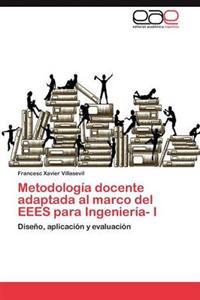 Metodolog?a docente adaptada al marco del EEES para Ingenier?a- I