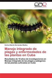 Manejo integrado de plagas y enfermedades de las plantas en Cuba