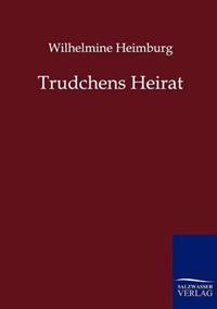 Bokomslag for "Trudchens Heirat"