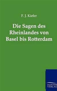 Bokomslag för "Die Sagen Des Rheinlandes Von Basel Bis Rotterdam"