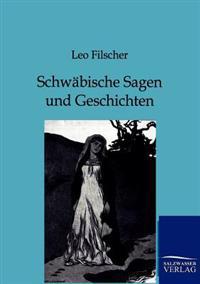 Schwäbische Sagen und Geschichten