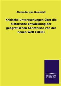 Kritische Untersuchungen über die historische Entwicklung der geografischen Kenntnisse von der neuen Welt (1836)