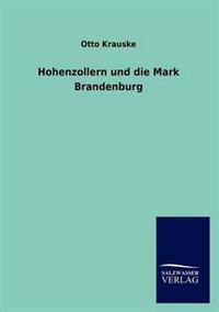 Bokomslag för "Hohenzollern und die Mark Brandenburg"