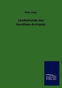 Landeskunde des Karolinen-Archipels