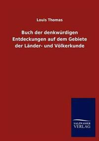 Bokomslag för "Buch der denkwürdigen Entdeckungen auf dem Gebiete der Länder- und Völkerkunde"