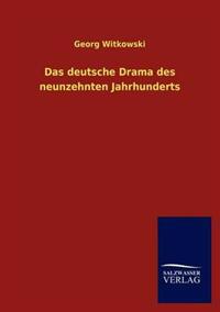 Das deutsche Drama des neunzehnten Jahrhunderts