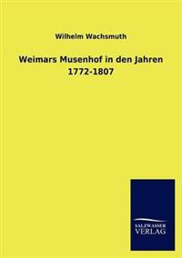 Bokomslag för "Weimars Musenhof in den Jahren 1772-1807"