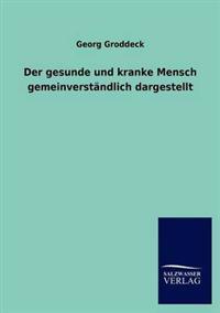 Der Gesunde Und Kranke Mensch Gemeinverstandlich Dargestellt