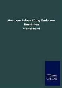 Kirjan kansi "Aus Dem Leben Konig Karls Von Rumanien"