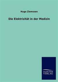 Die Elektrizität in der Medizin