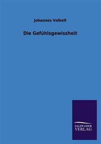 Die Gefühlsgewissheit