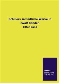 Schillers sämmtliche Werke in zwölf Bänden