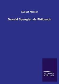 Oswald Spengler als Philosoph