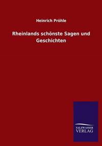 Rheinlands Schonste Sagen Und Geschichten