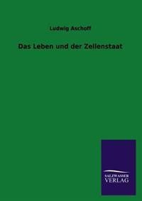 Das Leben und der Zellenstaat